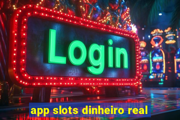 app slots dinheiro real